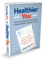 Healthier You: A Family Doctor's Guide to the Fundamentals of Better Living, by Dr. Vineet Nair