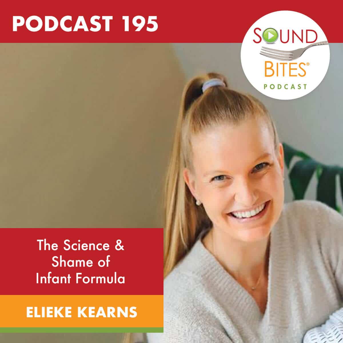Podcast Episode 195: The Science & Shame of Infant Formula – Dr. Elieke Kearns