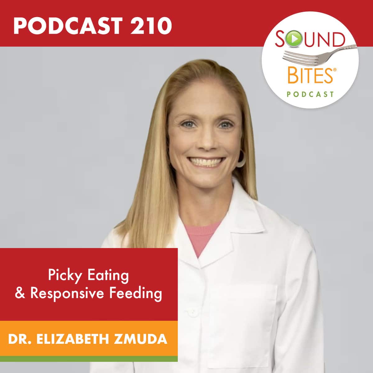 Podcast Episode 210: Picky Eating & Responsive Feeding – Dr. Elizabeth Zmuda