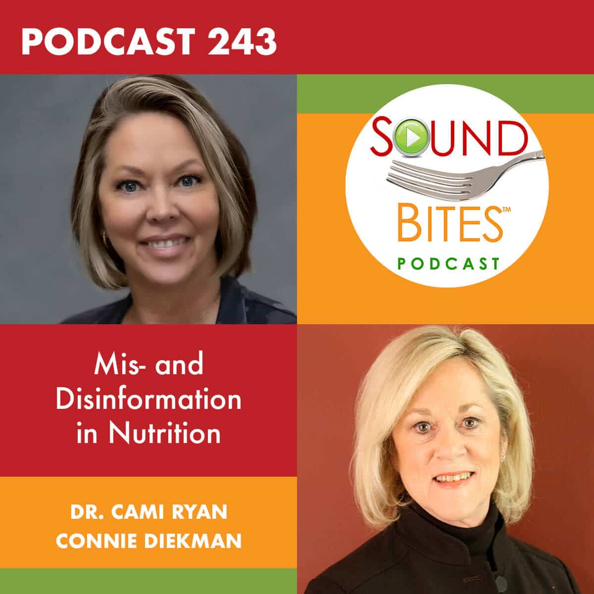 Podcast Episode 243: Mis- and Disinformation in Nutrition: Science, Ethics & Critical Thinking – Dr. Cami Ryan & Connie Diekman
