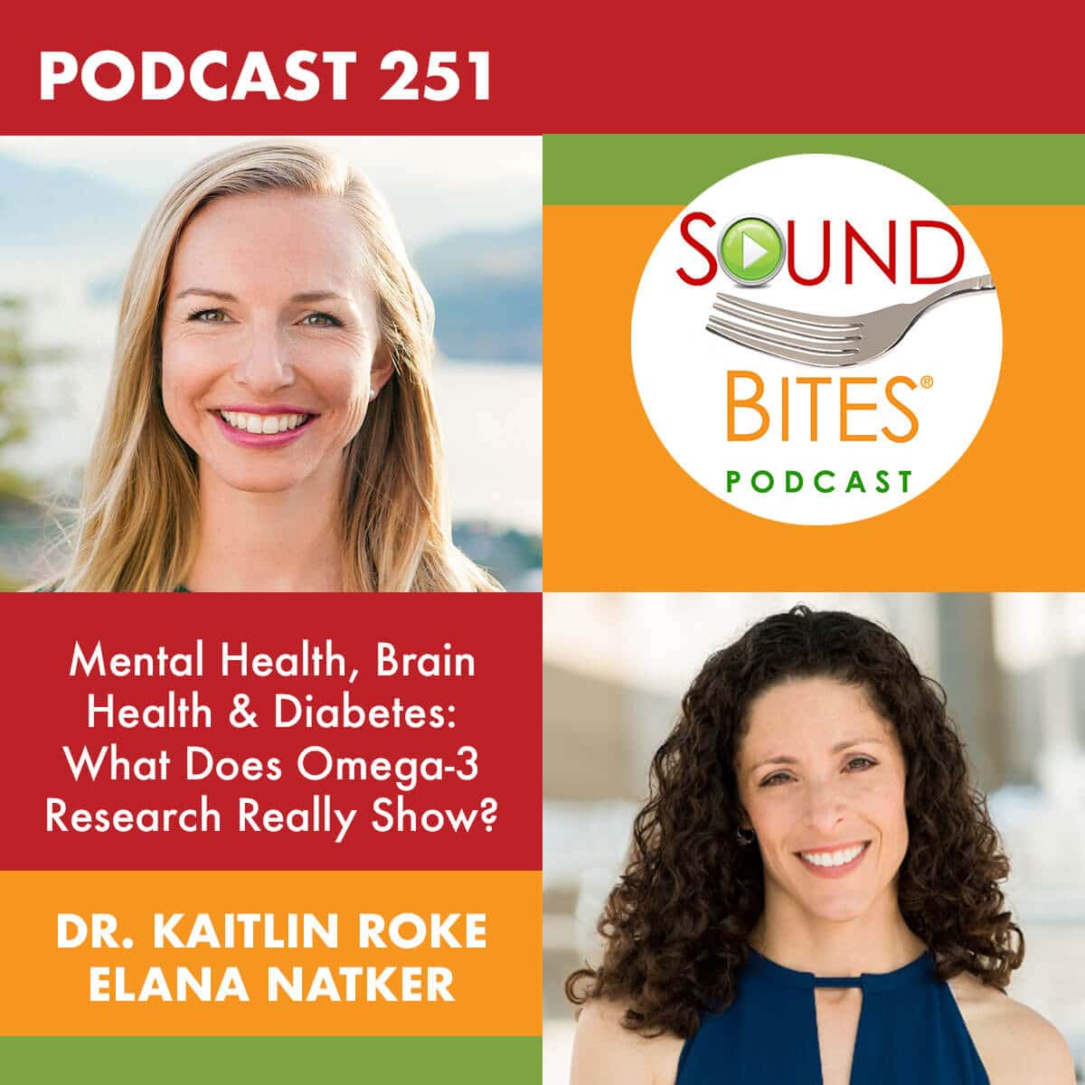 Podcast Episode 251: Mental Health, Brain Health & Diabetes: What Does Omega-3 Research Really Show? – Dr. Kaitlin Roke & Elana Natker